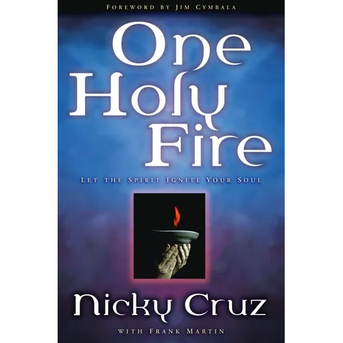One Holy Fire: Let the Spirit Ignite Your Soul