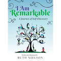 I Am Remarkable: A Journey of Self-Discovery