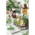 The Green Pharmacy: A Guide to 30 Natural Antibiotics