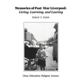Memories of Post-War Liverpool: Living, Learning, and Leaving