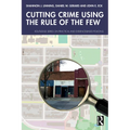 Cutting Crime Using the Rule of the Few