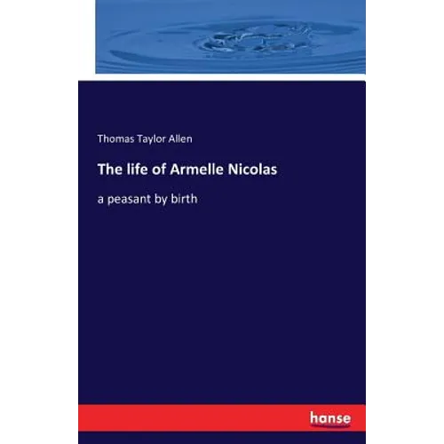 The life of Armelle Nicolas: a peasant by birth