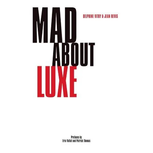 Mad about Luxe: The Customer Experience in Luxury Brands
