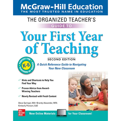 The Organized Teacher's Guide to Your First Year of Teaching, Grades K-6, Second Edition