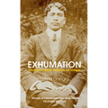 Exhumation: The Life and Death of Madan Lai Dhingra