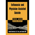 Euthanasia and Physician-Assisted Suicide