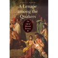 A Lenape Among the Quakers: The Life of Hannah Freeman