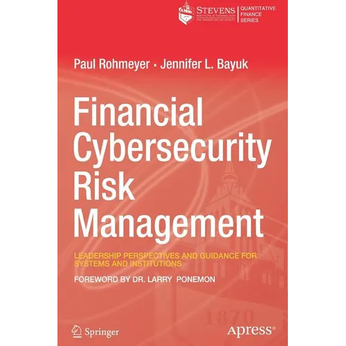 Financial Cybersecurity Risk Management: Leadership Perspectives and Guidance for Systems and Institutions