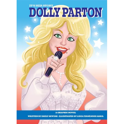 It's Her Story Dolly Parton: A Graphic Novel