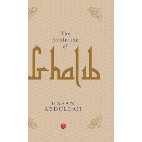 The Evolution of Ghalib