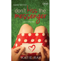 Don't Kiss the Messenger