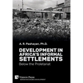 Development in Africa's Informal Settlements: Below the Proletariat