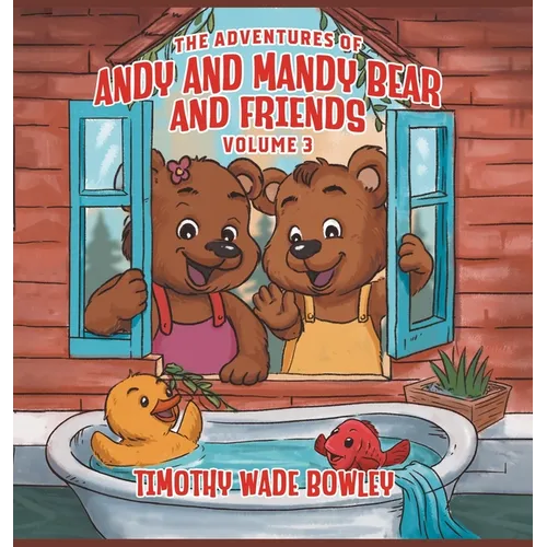 The Adventures of Andy and Mandy Bear And Friends: Volume 3