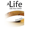 A Life Like Nun Other