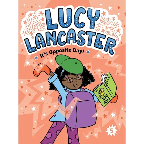 Lucy Lancaster It's Opposite Day!