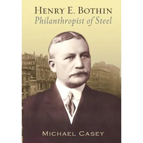 Henry E. Bothin, Philanthropist of Steel