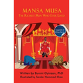 Mansa Musa: The Richest Man Who Ever Lived