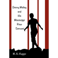 Danny Malloy and His Mississippi River Samurai