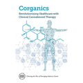 Corganics: Revolutionizing Healthcare With Clinical Cannabinoid Therapy