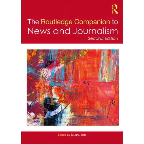 The Routledge Companion to News and Journalism