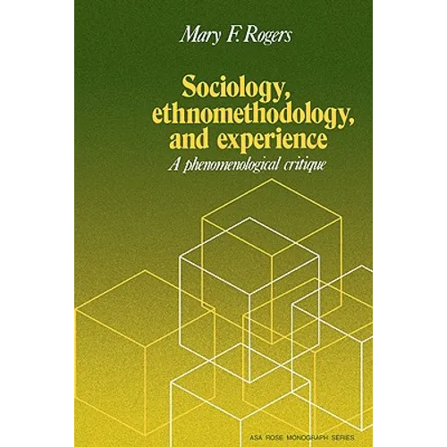 Sociology, Ethnomethodology and Experience