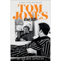Tom Jones - The Life