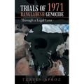 Trials of 1971 Bangladesh Genocide: Through a Legal Lens