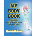My Body Book: About Me and How I Can Keep My Body Safe