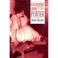 Katherine Anne Porter: A Life