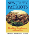 New Jersey Patriots: Their Lives, Contributions, and Burial Sites