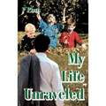 My Life Unraveled