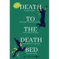 Death to the Death Bed