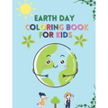 Earth Day Coloring Book For kids: Coloring Book for Kids Ages 4-8 Age with drawing Part