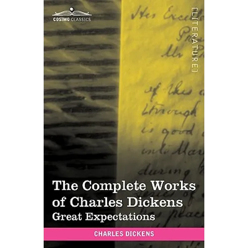 The Complete Works of Charles Dickens (in 30 Volumes, Illustrated): Great Expectations