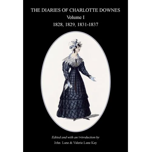 The Diaries of Charlotte Downes Volume 1
