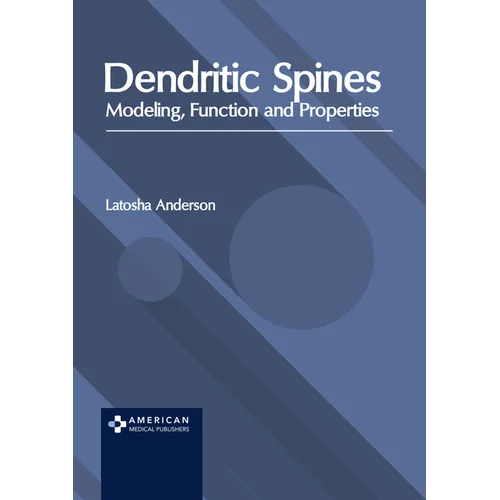 Dendritic Spines: Modeling, Function and Properties