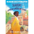 Slavery and the African American Story