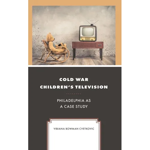 Cold War Children's Television: Philadelphia as a Case Study