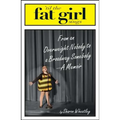 Til the Fat Girl Sings: From an Overweight Nobody to a Broadway Somebody-A Memoir