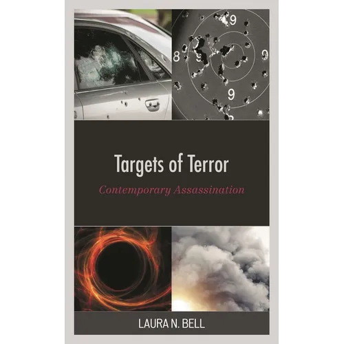 Targets of Terror: Contemporary Assassination
