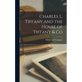 Charles L. Tiffany and the House of Tiffany & Co