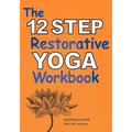 The 12 Step Restorative Yoga Workbook