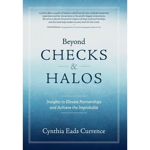 Beyond Checks & Halos: Insights to Elevate Partnerships and Achieve the Improbable