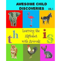 Awesome Child Discoveries: Learning the Alphabet with Animals
