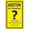 Addiction: Am I Powerless