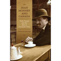 Jean Monnet and Canada: Early Travels and the Idea of European Unity