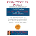 Cardiovascular Disease: Fight It with the Blood Type Diet: The Individualized Plan for Treating Heart Conditions, High Blood Pressure, Highcholesterol