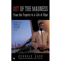 Out of the Madness: From the Projects to a Life of Hope