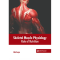 Skeletal Muscle Physiology: Role of Nutrition