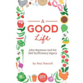 A Good Life: The John Seymour Story